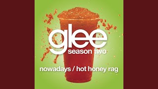 Watch Glee Cast Nowadays Hot Honey Rag video