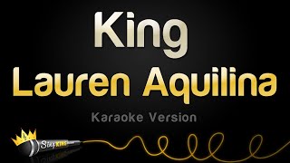 Lauren Aquilina - King (Karaoke Version)