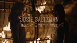 Josie Saltzman || Dancing With The Devil