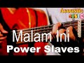 Power Slaves - Malam ini (Acoustic Karaoke)