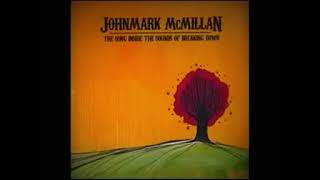 Watch John Mark Mcmillan Alive video