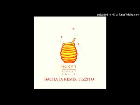 Johnny Balik - Honey (Bachata Remix Tezzito) Johnny Balik - Honey (Bachata Remix Tezzito)