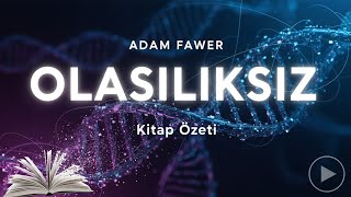 Adam Fawer Olasılıksız Kitap Özeti