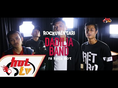 DADILIA BAND - Rockumentari Hot : FB Rock Hot