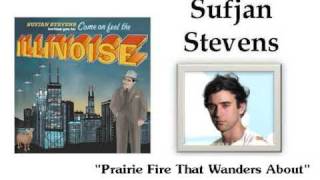 Watch Sufjan Stevens Prairie Fire That Wanders About video