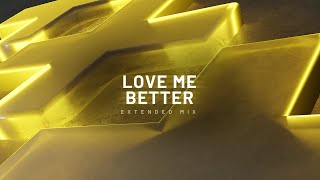 Nicky Romero - Love Me Better (Extended Mix)