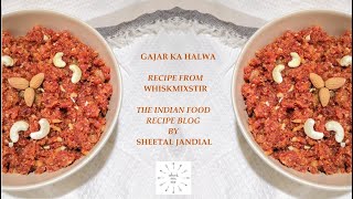 Gajar ka Halwa / Gajrela / Carrot Pudding - Indian dessert recipe from WhiskMixStir
