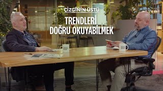 Trendleri Doğru Okuyabilmek Ahmet Akın