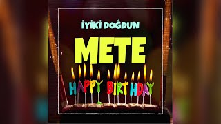 İyi Ki Doğdun Mete Her İsi̇mde Doğum Günü Kutlama Şarkisi