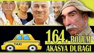 Akasya Duraği 164. Bölüm