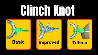 Master Clinch, Improved Clinch, Trilene Knots See The Difference