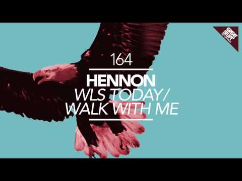 Hennon - WLS Today (Original Mix)