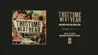 Watch This Time Next Year Mischief With No Direction video