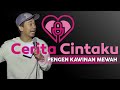 CERITA CINTAKU: PENGEN KAWINAN MEWAH