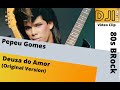 Pepeu Gomes Deusa Do Amor (by Dj Iran) Pepeu Gomes Deusa Do Amor (by Dj Iran)