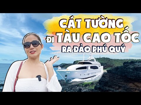 Cát Tường SAY XẨM trên tàu cao tốc ra đảo Phú Quý | MC - Diễn viên Nguyễn Trí Cát Tường