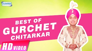 Best Of Gurchet Chitarkar | Punjabi Comedy Scenes | New Punjabi Comedy Video 2017