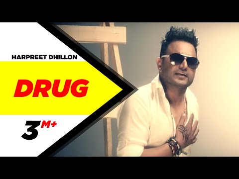 Drug | Harpreet Dhillon | Official Video | Latest Punjabi Songs...