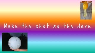 Make The Shot Do The Dare
