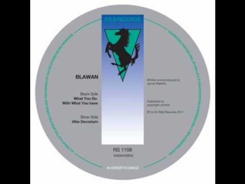 Blawan - What You Do With What You Got