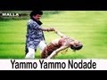Yammo Yammo Nodade | Malla | Kannada Movie Video song