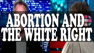 Abortion and The White Right