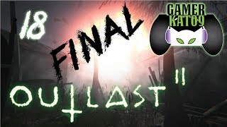 Part 18 Final Lets Play Outlast 2 Blind - The Birth