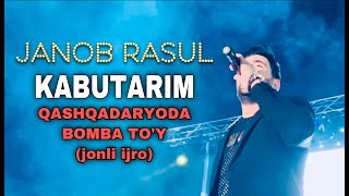 Janob Rasul - Kabutarim (Qashqadaryoda Bomba To'y 2020 Jonli Ijro)