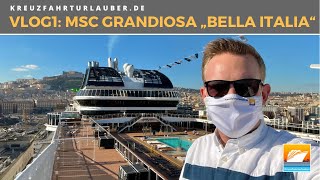#VLOG1: Bella Italia mit MSC Grandiosa: Erste Eindrücke, Neapel und Hygienekonzept