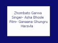 Zhombato Garwa- Asha (Ganaana Ghungru Haravla)