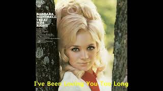 Watch Barbara Mandrell Ive Been Loving You Too Long to Stop Now video