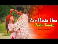 Rab Hasta Hua Rakhe Tumko  | Heart touching Love Story | Taar...