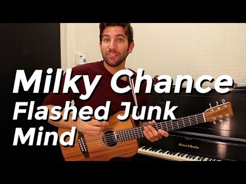 Milky chance flashed junk mind скачать mp3
