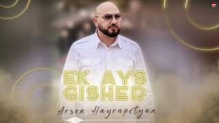 Arsen Hayrapetyan - Ek Ays Gisher | Армянская Музыка