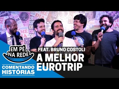 COMENTANDO HISTÓRIAS #48 - A MELHOR EUROTRIP Feat. Bruno Costoli