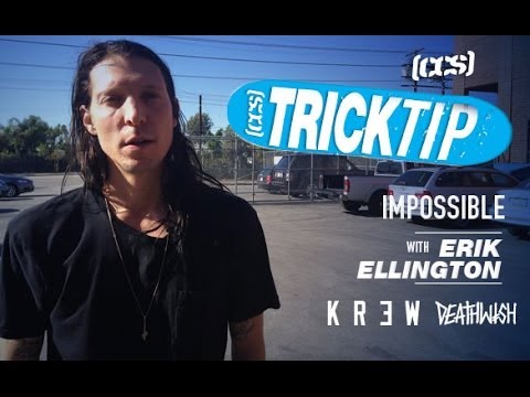 Trick Tip I Impossible Erik Ellington