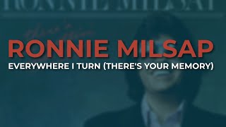 Watch Ronnie Milsap Everywhere I Turn theres Your Memory video