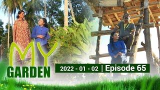 My Garden | Episode 65 | 02 - 01 - 2022 | Siyatha TV