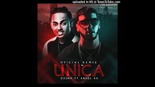 Unica Remix Anuel Aa Ft Ozuna Remixeo