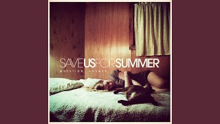 Watch Save Us For Summer Touch N Go video
