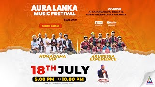 Aura Lanka Music Festival 2023  - Homagama VIP & Akuressa Experience