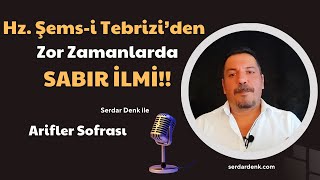 Hz. Şemsi Tebrizinin 40 Kuralı - Zor Zamanlarda Sabır İlmi