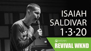 Revival Weekend: Friday PM | Isaiah Saldivar | January 3, 2020