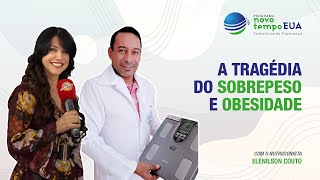 A Tragédia do Sobrepeso e Obesidade