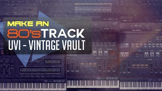 Making a Classic 80s track with UVI - Vintage Vault Library