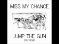 Miss My Chance- Grave Robbers