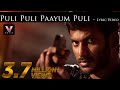 Paayum Puli - Puli Puli Paayum Puli - Lyric Video | D Imman | Vishal | Kajal Aggarwal | Suseenthiran