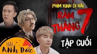 Phim Kinh Dị Hài RẰM THÁNG 7 - Tập 5 (Tập Cuối) | Anh Đức,Trấn Thành, Lê Giang, Mạc Văn Khoa, Lê Lộc