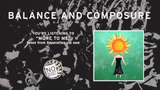 Watch Balance  Composure More To Me video