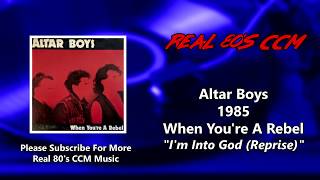 Watch Altar Boys Im Into God reprise video